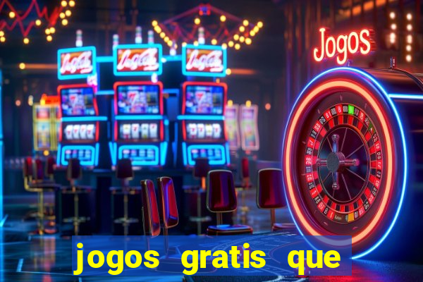 jogos gratis que realmente ganha dinheiro